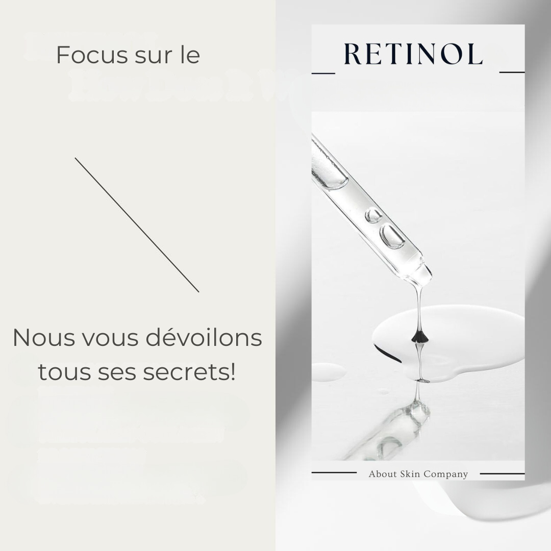 Focus sur le rétinol : Pourquoi et comment adopter cet actif star dans votre routine beauté